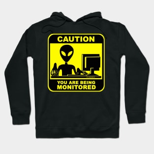 Caution! you are being monitored Hoodie